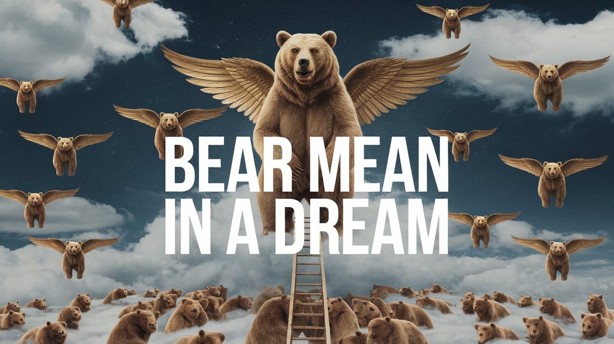 What Does a Bear Mean in a Dream Biblically: Spiritual Insights