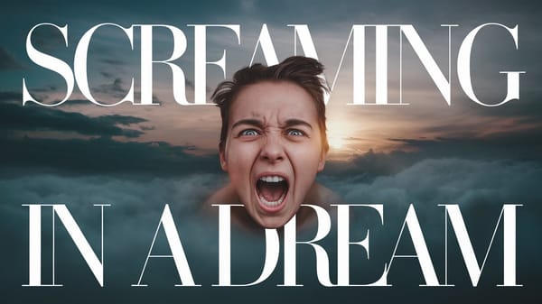 Spiritual Meaning of Screaming in a Dream - Discover Insights