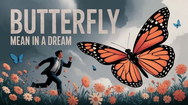 What Does a Butterfly Mean in a Dream? Discover Symbolism