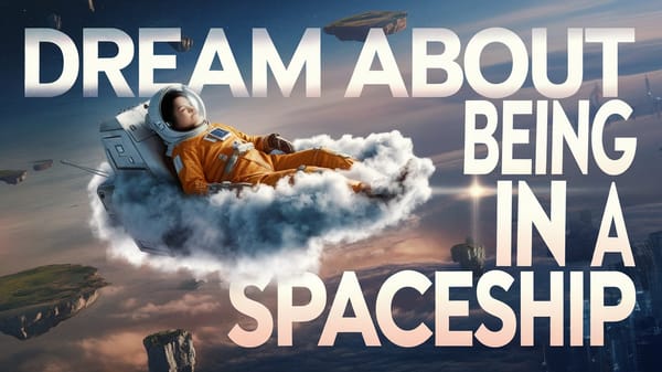 Dream About Being in a Spaceship: Explore Astral Adventures