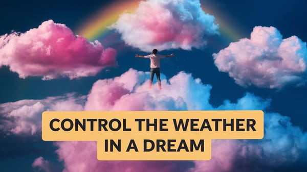 Control the Weather in a Dream