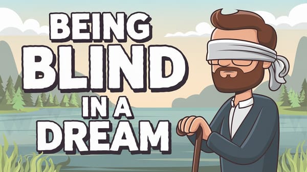 What Does It Mean When You're Being Blind in a Dream?