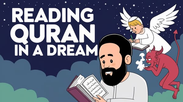 What Does It Mean When You're Reading Quran in a Dream?